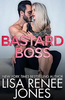 E-Book (epub) Bastard Boss (Tyler & Bella Trilogy, #1) von Lisa Renee Jones