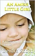 E-Book (epub) An Amish Little Girl von Deidra Scott