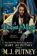 E-Book (epub) A Distant Magic (The Guardian Trilogy, #3) von M. J. Putney, Mary Jo Putney