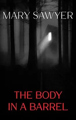 E-Book (epub) The Body in a Barrel von Mary Sawyer