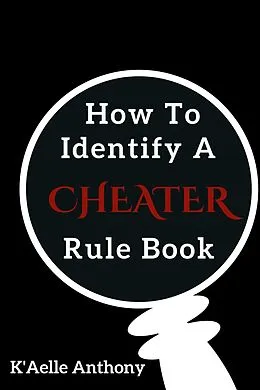 E-Book (epub) How To Identify A Cheater Rule Book von K'Aelle Anthony