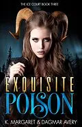 E-Book (epub) Exquisite Poison (The Ice Court, #3) von S. A. Price, Dagmar Avery, K. Margaret