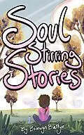 E-Book (epub) Soul Stirring Stories von Bronwyn Battye