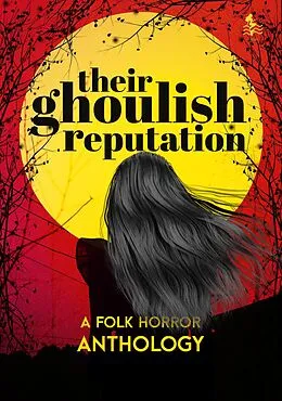 E-Book (epub) Their Ghoulish Reputation: A Folk Horror Anthology von Dark Lake Publishing Llp, Nick Petrou, Thomas Stewart