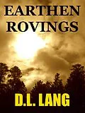 E-Book (epub) Earthen Rovings: Poems on Mother Nature and the Environment von D. L. Lang