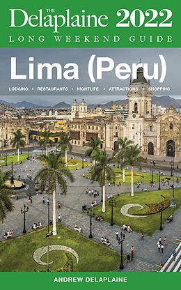 E-Book (epub) Lima (Peru) - The Delaplaine 2022 Long Weekend Guide von Andrew Delaplaine