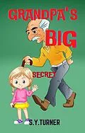 E-Book (epub) Grandpa's Big Secret (GREEN BOOKS, #3) von S. Y. Turner