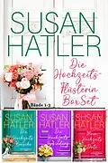 E-Book (epub) Die Hochzeitsflüsterin (Bände 1-3) von Susan Hatler