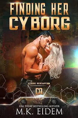 E-Book (epub) Finding Her Cyborg (Cyborg Redemption) von M. K. Eidem
