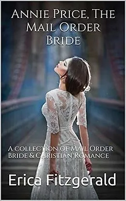 E-Book (epub) Annie Price The Mail Order Bride von Erica Fitzgerald