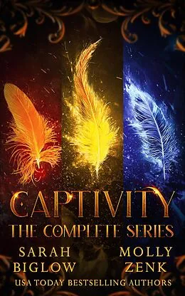 E-Book (epub) Captivity (The Complete Series) von Sarah Biglow, Molly Zenk