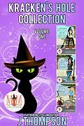 E-Book (epub) Kracken's Hole Collection: Magic and Mayhem Universe von J. Thompson