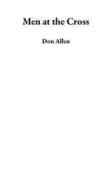 eBook (epub) Men at the Cross de Don Allen