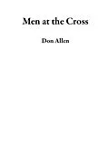 E-Book (epub) Men at the Cross von Don Allen