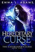 E-Book (epub) Hereditary Curse (The Gatekeeper's Curse, #2) von Emma L. Adams