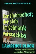E-Book (epub) Der Einbrecher, der sich im Schrank versteckte (Bernie Rhodenbarr, #2) von Lawrence Block, Stefan Mommertz