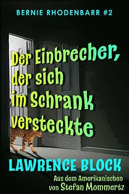 E-Book (epub) Der Einbrecher, der sich im Schrank versteckte (Bernie Rhodenbarr, #2) von Lawrence Block, Stefan Mommertz