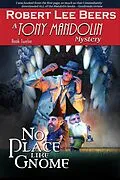 E-Book (epub) No Place Like Gnome (The Tony Mandolin Mysteries, #12) von Robert Lee Beers