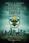E-Book (epub) The Shang Zhou Shuffle (Virasana Empire: Sir Yaden, #5) von Beryll Brackhaus, Osiris Brackhaus