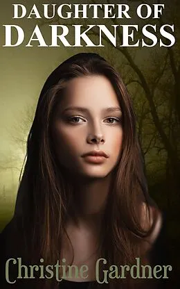 E-Book (epub) Daughter of Darkness von Christine Gardner