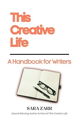 E-Book (epub) This Creative Life: A Handbook for Writers von Sara Zarr