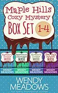 E-Book (epub) Maple Hills Cozy Mystery Box Set, Books 1-4: Books 1-4 von Wendy Meadows