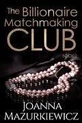 E-Book (epub) The Billionaire Matchmaking Club Book 2 von Joanna Mazurkiewicz