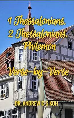 E-Book (epub) 1 Thessalonians, 2 Thessalonians, Philemon (Pauline Epistles, #4) von Andrew C S Koh