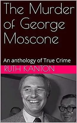 E-Book (epub) The Murder of George Moscone von Ruth Kanton