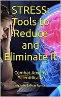 E-Book (epub) STRESS: Tools to Reduce and Eliminate It von Ing. Iván Salinas Román