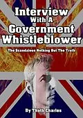 E-Book (epub) Interview With A Government Whistleblower The Scandalous Nothing But The Truth von Thoth Charles