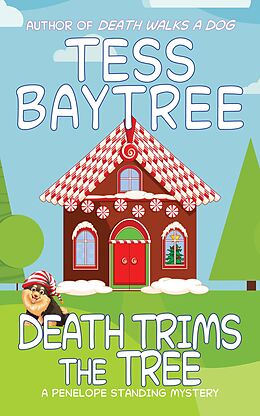 eBook (epub) Death Trims the Tree (The Penelope Standing Mysteries) de Tess Baytree