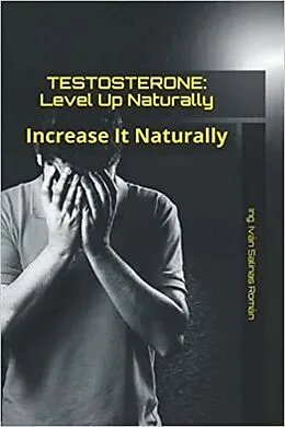 E-Book (epub) Testosterone: Level Up Naturally von Iván Salinas