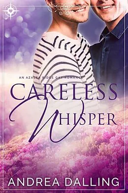 E-Book (epub) Careless Whisper (I'm Your Man, #2) von Andrea Dalling