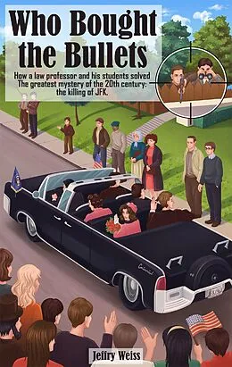 E-Book (epub) Who Bought the Bullets von Jeffry Weiss