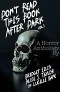 E-Book (epub) Don't Read This Book After Dark Vol. 1 von Alice J. Taylor, Bridget Eilis, Lucille Bane
