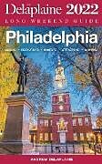 Couverture cartonnée Philadelphia - The Delaplaine 2022 Long Weekend Guide de Andrew Delaplaine