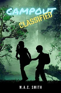 E-Book (epub) Campout: Classified von M. A. C. Smith