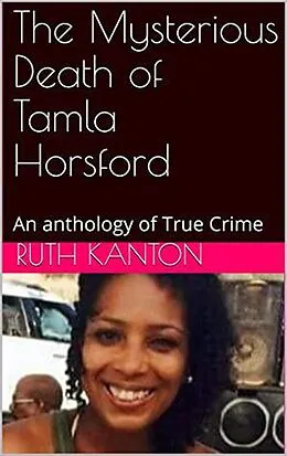 E-Book (epub) The Mysterious Death of Tamla Horsford von Ruth Kanton