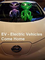 eBook (epub) EV - Electric Vehicles Come Home (Select Your Electric Car, #4) de Dale Stubbart