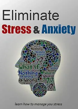 E-Book (epub) Eliminate Stress and Anxiety von Nicole Brooks