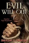 E-Book (epub) Evil Will Out von Erika M Szabo, Lorraine Carey