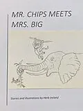E-Book (epub) Mr. Chips Meets Mrs. Big von Herb Ireland