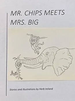 E-Book (epub) Mr. Chips Meets Mrs. Big von Herb Ireland
