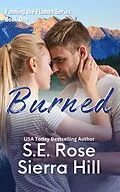 E-Book (epub) Burned (Fanning the Flames, #1) von Sierra Hill, S. E. Rose