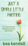 E-Book (epub) Just a Simple Little Painting (Everything Changes) von Bea Kendall