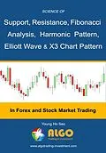 E-Book (epub) Science Of Support, Resistance, Fibonacci Analysis, Harmonic Pattern, Elliott Wave and X3 Chart Pattern von Young Ho Seo