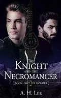 E-Book (epub) Knight and the Necromancer - Book 2: The Border (The Knight and the Necromancer, #2) von A. H. Lee