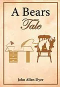 E-Book (epub) A Bear's Tale von John Allen Dyer