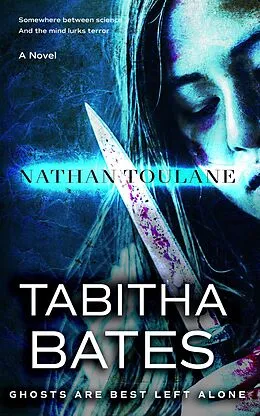 E-Book (epub) Tabitha Bates: ghosts are best left alone von Nathan Toulane